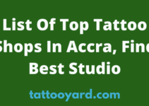 List Of Top Tattoo Shops In Accra, Find Best Studio In 2024
